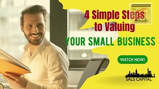 4 Simple Steps to Valuing Your Small Business