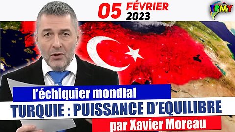 Xavier Moreau - TURQUIE : PUISSANCE D'EQUILIBRE ? ( l'échiquier mondial ) #stratpol #erdogan