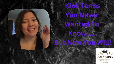 Kink Terms You NEVER Wanted To Know but Will NOW!