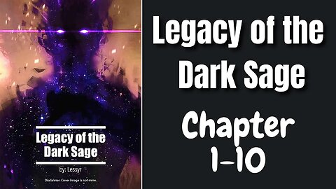 Legacy of the Dark Sage Novel Chapter 1-10 | Audiobook