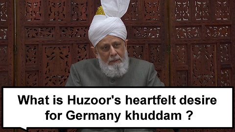 What is Huzoor's heartfelt desire for Germany khuddam?