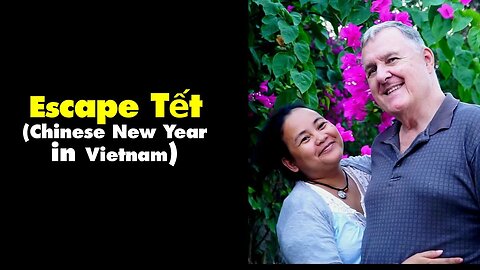 Escape Tet - leave Vietnam--visit family & friends