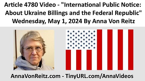 International Public Notice: About Ukraine Billings and the Federal Republic By Anna Von Reitz