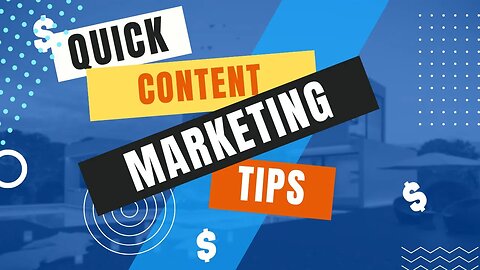 Quick Content Marketing Tips For Small Business