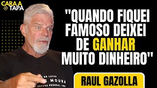 RAUL GAZOLLA CONTA QUE FAMA TAMBÉM LHE TROUXE PREJUÍZOS