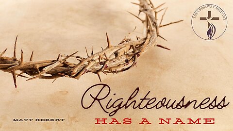 Righteousness Has a Name