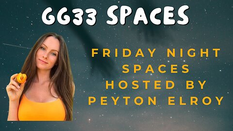 GG33 Spaces: Gary Speaks in a Friday Night Spaces Hosted by Peyton