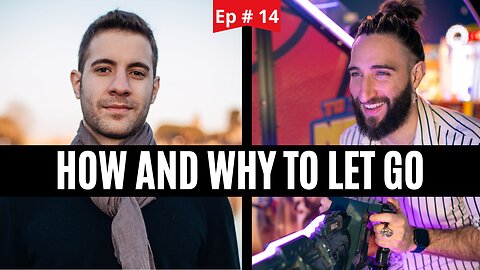 How and Why to Let Go - Ep. 14 w/ Sergio Cantore (Healer)
