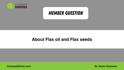 About Flax oil and Flax seeds?