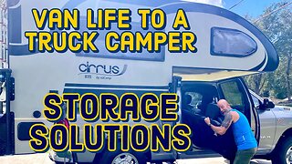 Van Life To A Truck Camper: Storage Problems And Solutions