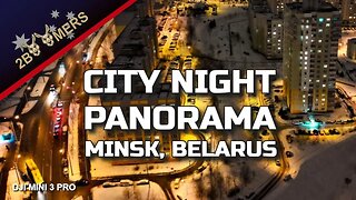 CITY NIGHT PANORAMA MINSK BELARUS WITH A DJI MINI 3 PRO