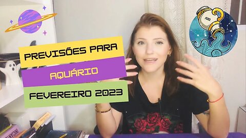 AQUÁRIO ♒️ FEVEREIRO 2023 - PARE DE INSISTIR NO ERRO!