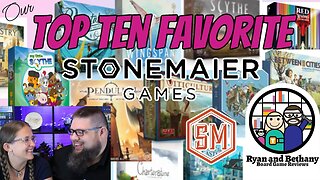 Our TOP TEN Favorite Stonemaier Games!