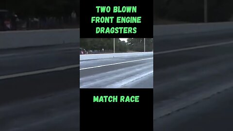 Two Blown Front Engine Dragsters Match Race! #shorts