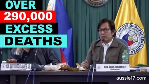 Philippine Legislators Investigate 290,000 Excess Deaths Related To Covid-19 Vaccines!