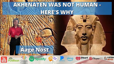 AKHENATEN WAS NOT HUMAN - HERE'S WHY