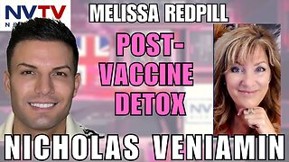 How to Cleanse from the Vaccine: Melissa Redpill & Nicholas Veniamin