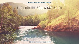 Heaven Land Devotions - The Longing Souls Satisfied