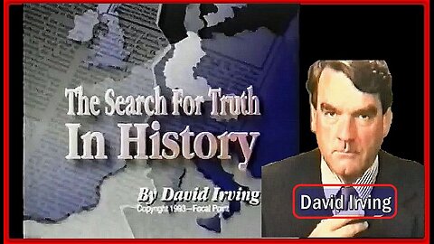 THE SEARCH FOR TRUTH IN HISTORY | DAVID IRVING - (ON HIS RESEARCH & THE IMPORTANCE OF FREE SPEECH)
