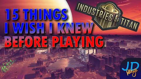 15 Things I wish I knew BEFORE playing INDUSTRIES OF TITAN - New Player Guide, Tutorial, Walkthrough