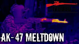 Ultimate AK-47 Meltdown! Thermal Directors Cut