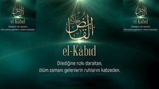 #esmaülhüsna ESMAÜ'L HÜSNA'DAN DUALAR / EL KABID (C.C.)