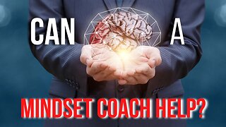 Can A Mindset Coach Help??? | Coaching In Session