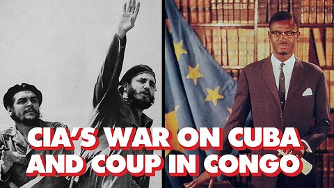 Behind the CIA war on Cuba and coup in Congo (with historian Aaron Good)