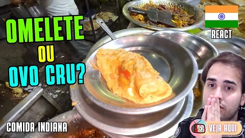 Isso seria OMELETE ou OVO CRU? Reagindo a COMIDAS DE RUA INDIANAS | Veja Aqui Reacts