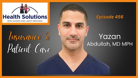 EP 456: How Health Insurance Hinders Comprehensive Patient Care with Dr. Yazan Abdullah
