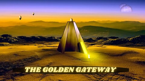 The Golden Gateway ~ A SHIFT OF COSMIC CONSCIOUSNESS (Kadoish, Kadoish, Kadoish, Adonai, Tsebayoth)