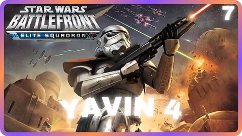 Star Wars Battlefront: Elite Squadron | Mission 7: Yavin 4