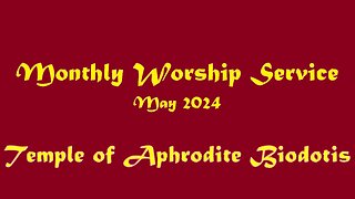 Aphrodite Worship Service May 2024