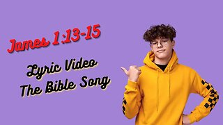 James 1:13-15 [Lyric Video] - The Bible Song