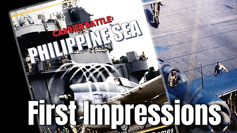 Carrier Battles : Philippine Sea - First Impressions