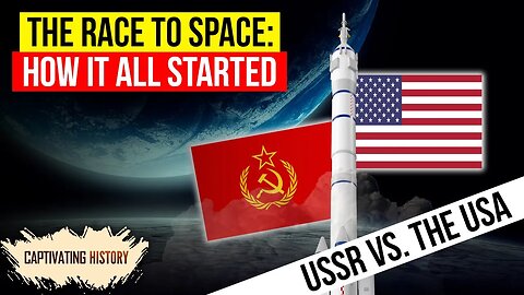 How the Space Race between the US and USSR Started