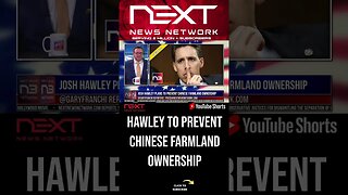 Josh Hawley Plans To Prevent Chinese Farmland Ownership #shorts