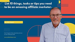 10 things, tasks or tips you need to be an amazing affiliate marketer