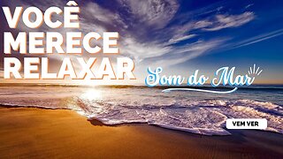 Alcance a Calma e Serenidade com o Som Puro do Mar - Vídeo para Meditação