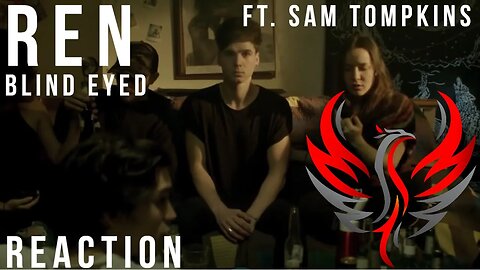 Ren - "Blind Eyed" (Ft. Sam Tompkins) Reaction