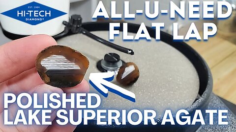 Lapidary | Polishing an Agate with Hi-Tech Diamond All-U-Need Flat Lap