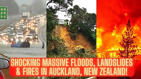 Shocking Massive Floods, Landslides & Fires In Auckland, New Zealand!