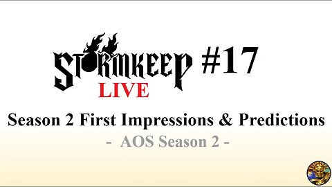 The Stormkeep LIVE #17 - Season 2 First Impressions & Predictions