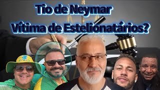 Tio de Neymar é vítima do Ranieri Barboza?