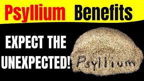 Surprising Health Benefits of Psyllium Husk: What Happens When You Add It to Your Diet?