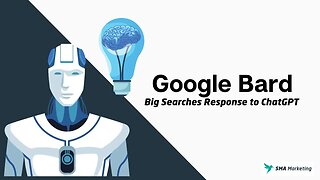 Google Bard: Big Searches Response to ChatGPT