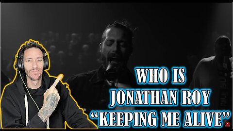 FIRST TIME!!! Jonathan Roy - Keeping Me Alive "Live" (REACTION)