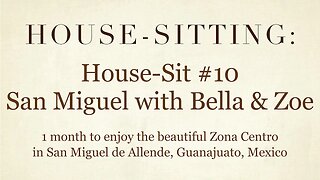 House-Sitting » House-Sit #10 » SMA with Bella & Zoe » San Miguel de Allende, Guanajuato, Mexico