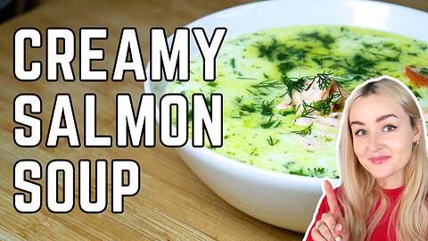 CREAMY SALMON SOUP | Easy Lunch Recipes