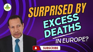 Excess Deaths Elevated in Europe - Surprised?